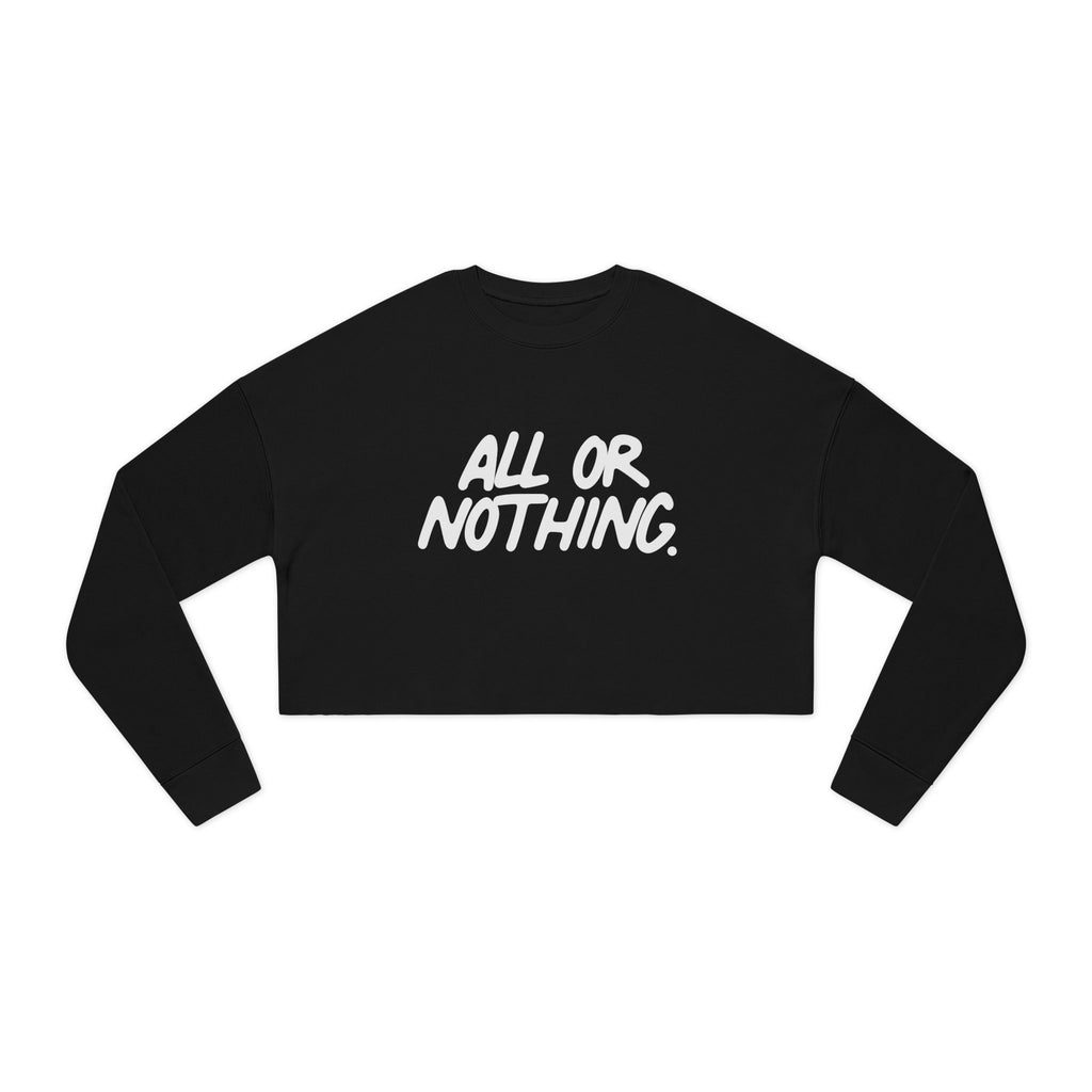 All Or Nothing - Women's Cropped Sweatshirt