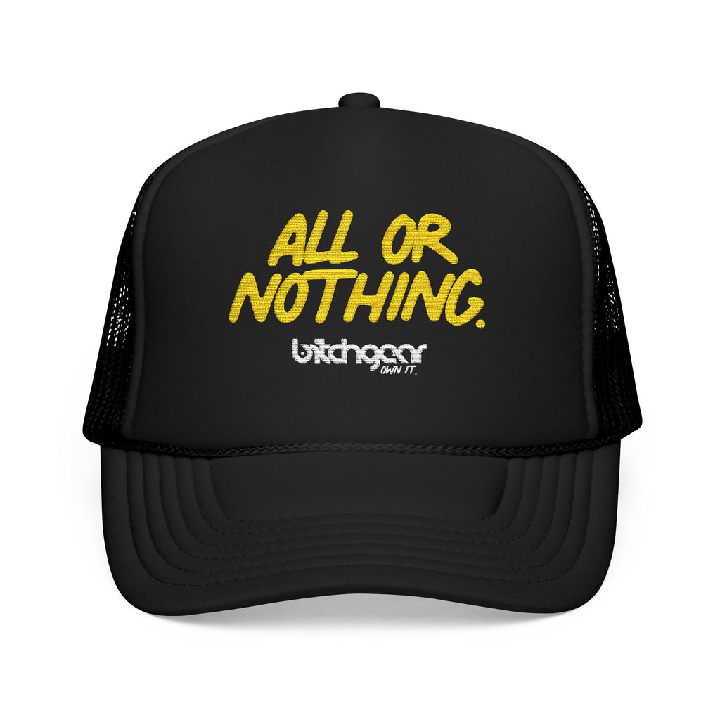 All Or Nothing™ Foam Trucker Hat w/ Embroidered Patch