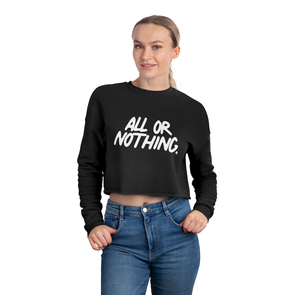 All Or Nothing - Women's Cropped Sweatshirt